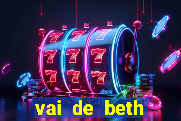 vai de beth gusttavo lima